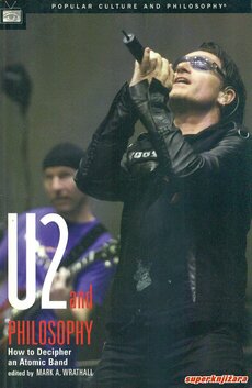 U2 AND PHILOSOPHY - how to decipher an atomic band (eng.)-0