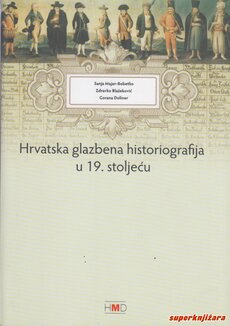 HRVATSKA GLAZBENA HISTORIOGRAFIJA u 19. STOLJEĆU-0