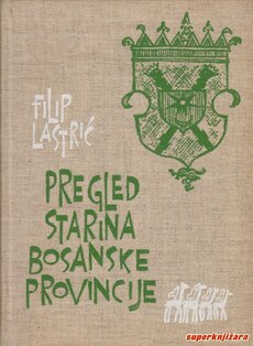 PREGLED STARINA BOSANSKE PROVINCIJE-0