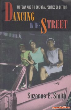 DANCING IN THE STREET - Motown and the cultural politics of Detroit (eng.)-0