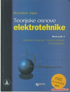 TEORIJSKE OSNOVE ELEKTROTEHNIKE, svezak 1. Struktura materija i mjerne jedinice, Elektrostatika-0