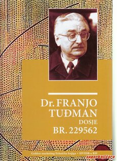Dr. FRANJO TUĐMAN - DOSJE br. 229562-0