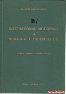 INTERNATIONAL DICTIONARY OF BUILDING CONSTRUCTION - English, French, German, Italian-0
