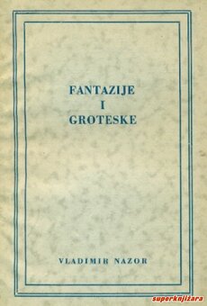 FANTAZIJE I GROTESKE-0