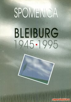 SPOMENICA BLEIBURG 1945 - 1995-0