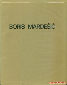 BORIS MARDEŠIĆ ALL INTERNO DELLA MATERIA 1962-1982-0