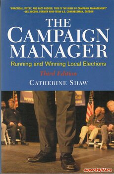 THE CAMPAIGN MANAGER - Running and Winning Local Elections (eng.)-0