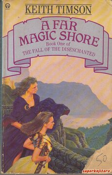 A FAR MAGIC SHORE - Book One of The Fall of the Disenchanted-0