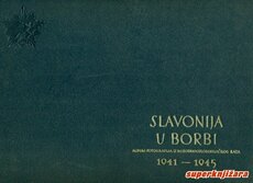 SLAVONIJA U BORBI 1941-1945; album fotografija iz Narodnooslobodilačkog rata-0