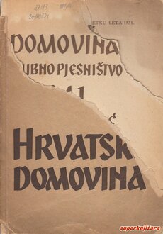 HRVATSKA DOMOVINA - hrvatsko rodoljubno pjesništvo 1831-1941-0