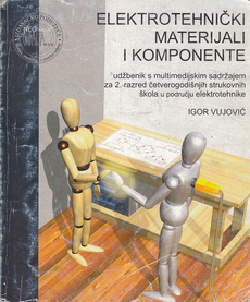 ELEKTROTEHNIČKI MATERIJALI I KOMPONENTE - udžbenik s multimedijskim sadržajem za 2. razred četverogodišnjih strukovnih škola u području elektrotehnike-0