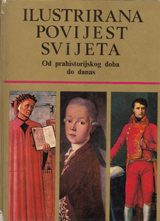 ILUSTRIRANA POVIJEST SVIJETA OD PRAHISTORIJSKOG DOBA DO DANAS-0