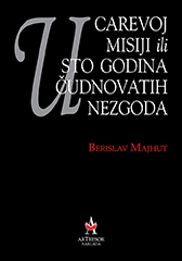 U CAREVOJ MISIJI ILI STO GODINA ČUDNOVATIH NEZGODA-0 U CAREVOJ MISIJI ILI STO GODINA ČUDNOVATIH NEZGODA-0