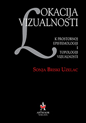 LOKACIJA VIZUALNOSTI - K prostornoj epistemologiji i topologiji vizualnosti-0