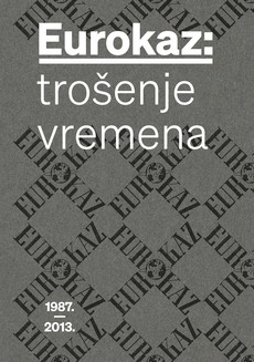 EUROKAZ: trošenje vremena - 1987.-2013.-0 EUROKAZ: trošenje vremena - 1987.-2013.-0