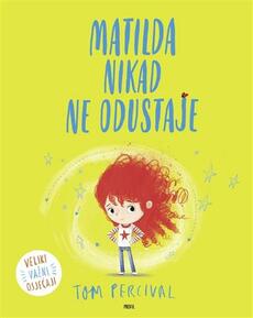 MATILDA NIKAD NE ODUSTAJE-0 MATILDA NIKAD NE ODUSTAJE-0