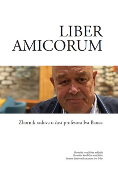 LIBER AMICORUM - Zbornik u čast profesora Iva Banca-0 LIBER AMICORUM - Zbornik u čast profesora Iva Banca-0