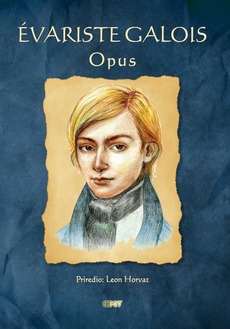 ÉVARISTE GALOIS - OPUS-0 ÉVARISTE GALOIS - OPUS-0