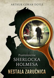 PUSTOLOVINE SHERLOCKA HOLMESA - NESTALA ZARUČNICA-0 PUSTOLOVINE SHERLOCKA HOLMESA - NESTALA ZARUČNICA-0