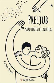 PRELJUB - KAKO PREŽIVJETI NEVJERU-0 PRELJUB - KAKO PREŽIVJETI NEVJERU-0
