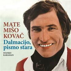MATE MIŠO KOVAČ - DALMACIJO, PISMO STARA-0 MATE MIŠO KOVAČ - DALMACIJO, PISMO STARA-0