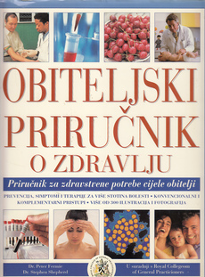 OBITELJSKI PRIRUČNIK O ZDRAVLJU - PRIRUČNIK ZA ZDRAVSTVENE POTREBE CIJELE OBITELJI-0