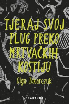 TJERAJ SVOJ PLUG PREKO MRTVAČKIH KOSTIJU-0 TJERAJ SVOJ PLUG PREKO MRTVAČKIH KOSTIJU-0