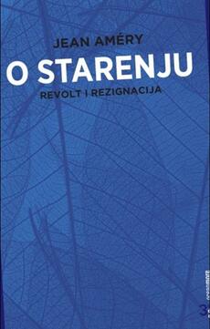 O STARENJU - Revolt i rezignacija-0 O STARENJU - Revolt i rezignacija-0