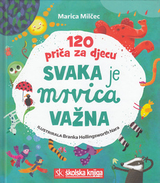 120 PRIČA ZA DJECU - SVAKA JE MRVICA VAŽNA-0