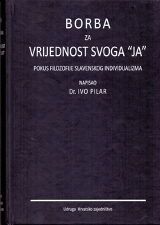 BORBA ZA VRIJEDNOST SVOGA "JA" - Pokus filozofije slavenskog individualizma-0 BORBA ZA VRIJEDNOST SVOGA "JA" - Pokus filozofije slavenskog individualizma-0