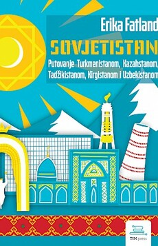 SOVJETISTAN - Putovanje Turkmenistanom, Kazahstanom, Tadžikistanom, Kirgistanom i Uzbekistanom-0