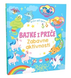 VIŠE OD IGRE - BAJKE I PRIČE - Zabavne aktivnosti-0 VIŠE OD IGRE - BAJKE I PRIČE - Zabavne aktivnosti-0