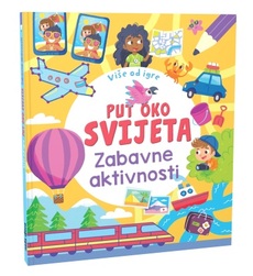 VIŠE OD IGRE - PUT OKO SVIJETA - Zabavne aktivnosti-0 VIŠE OD IGRE - PUT OKO SVIJETA - Zabavne aktivnosti-0