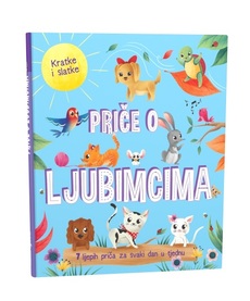 KRATKE I SLATKE - PRIČE O LJUBIMCIMA - 7 lijepih priča za svaki dan u tjednu-0 KRATKE I SLATKE - PRIČE O LJUBIMCIMA - 7 lijepih priča za svaki dan u tjednu-0