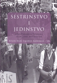 SESTRINSTVO I JEDINSTVO - (Post)Jugoslovenski lezbejski aktivizam-0