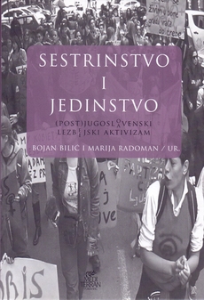SESTRINSTVO I JEDINSTVO - (Post)Jugoslovenski lezbejski aktivizam-0 SESTRINSTVO I JEDINSTVO - (Post)Jugoslovenski lezbejski aktivizam-0