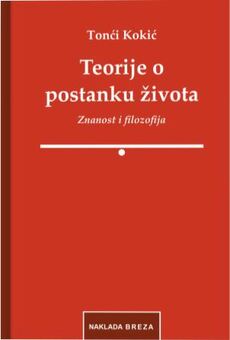 TEORIJE O POSTANKU ŽIVOTA - Znanost i filozofija-0 TEORIJE O POSTANKU ŽIVOTA - Znanost i filozofija-0