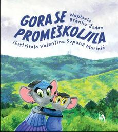 GORA SE PROMEŠKOLJILA-0 GORA SE PROMEŠKOLJILA-0