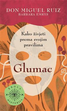 GLUMAC - Kako živjeti prema svojim pravilima-0 GLUMAC - Kako živjeti prema svojim pravilima-0