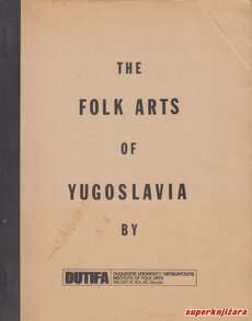 THE FOLK ARTS OF YUGOSLAVIA (eng.)-0