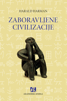 ZABORAVLJENE CIVILIZACIJE - Napuštene staze čovečanstva-0 ZABORAVLJENE CIVILIZACIJE - Napuštene staze čovečanstva-0