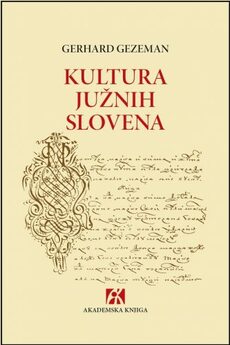 KULTURA JUŽNIH SLOVENA - Kulturno-antropološke studije i eseji-0 KULTURA JUŽNIH SLOVENA - Kulturno-antropološke studije i eseji-0