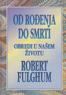 OD ROĐENJA DO SMRTI -  Obredi u našem životu-0
