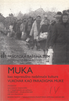 MUKA KAO NEPRESUŠNO NADAHNUĆE KULTURE - Vukovar kao paradigma muke-0