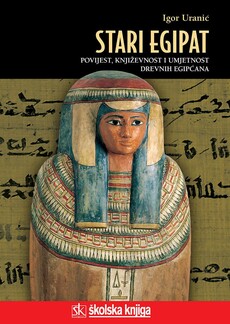 STARI EGIPAT - povijest, književnost i umjetnost drevnih...-0