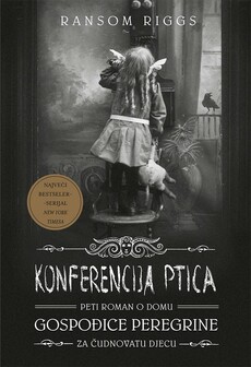 KONFERENCIJA PTICA - Peti roman o domu za čudnovatu djecu gospođice Peregrine-0 KONFERENCIJA PTICA - Peti roman o domu za čudnovatu djecu gospođice Peregrine-0