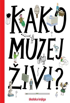 KAKO MUZEJ ŽIVI?-0 KAKO MUZEJ ŽIVI?-0