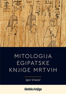 MITOLOGIJA EGIPATSKE KNJIGE MRTVIH-0 MITOLOGIJA EGIPATSKE KNJIGE MRTVIH-0