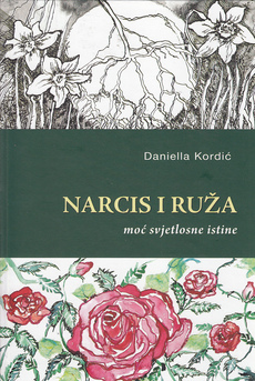 NARCIS I RUŽA - MOĆ SVJETLOSNE ISTINE-0