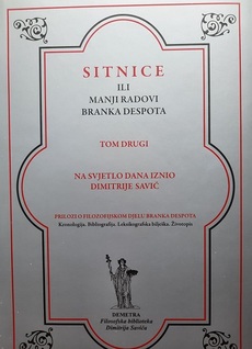 SITNICE ILI MANJI RADOVI BRANKA DESPOTA - Svezak 2.-0 SITNICE ILI MANJI RADOVI BRANKA DESPOTA - Svezak 2.-0